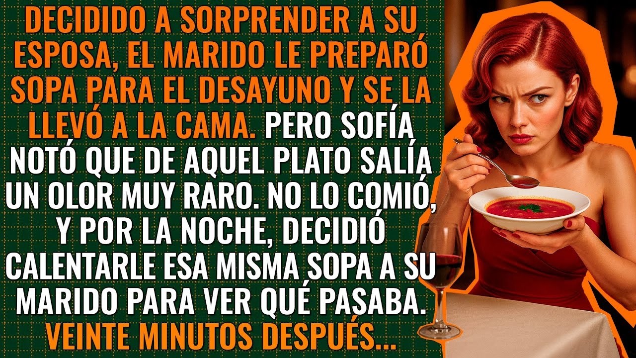 El marido preparó sopa para el desayuno y se la llevó a su esposa a la cama… pero había algo raro.