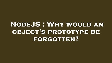 NodeJS : Why would an object