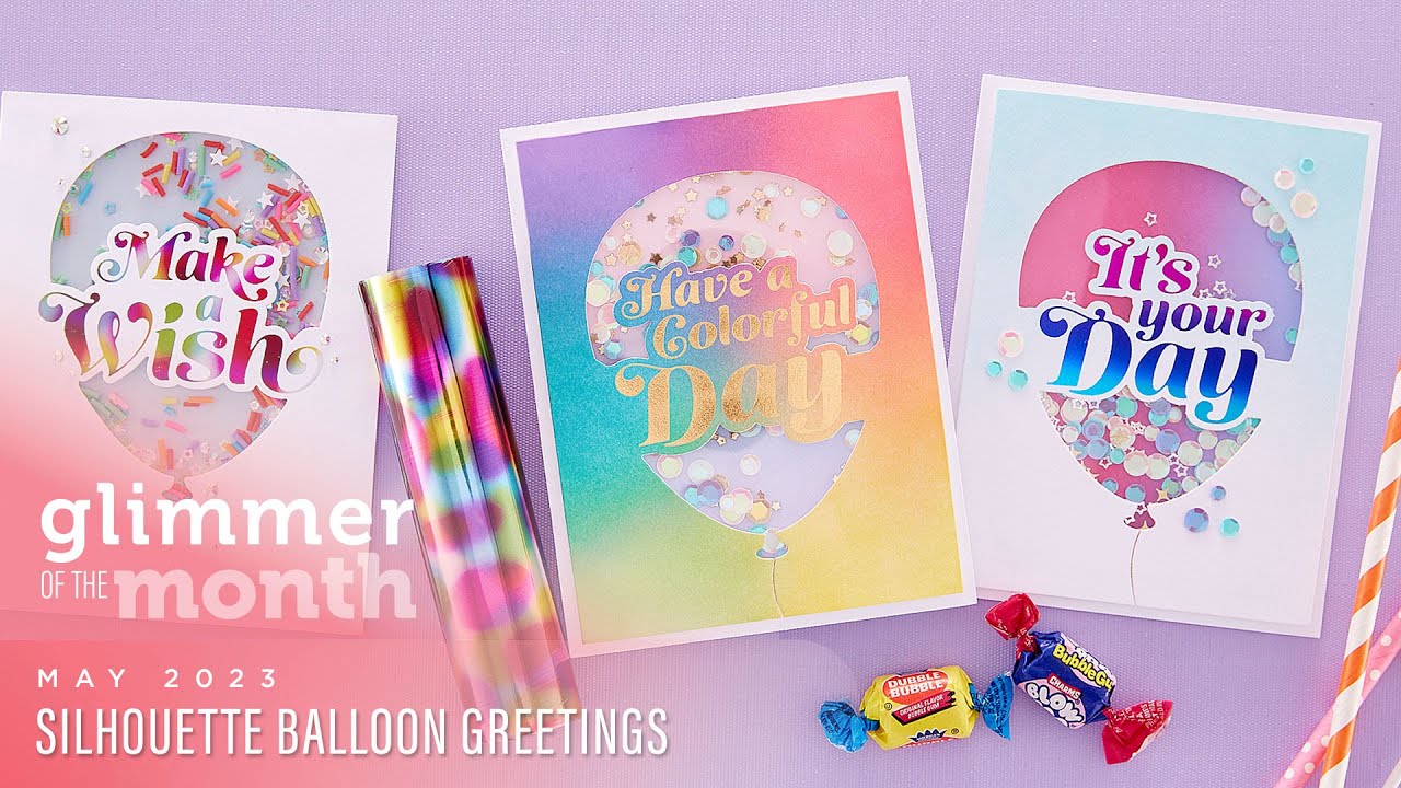 May 2023 Glimmer Hot Foil Kit of the Month – Silhouette Balloon ...