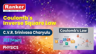 Magnetism | Coulomb's Inverse Square Law | Physics | C. V. R Srinivasa Chary | Rankers Learnin