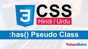 CSS :has Pseudo Class Tutorial in Hindi / Urdu