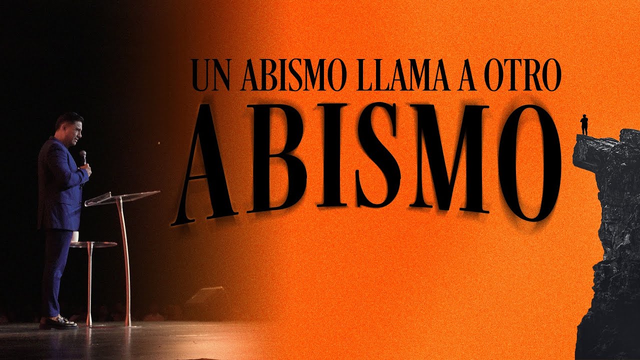UN ABISMO LLAMA A OTRO ABISMO | PASTOR DANIEL MARTINEZ - YouTube