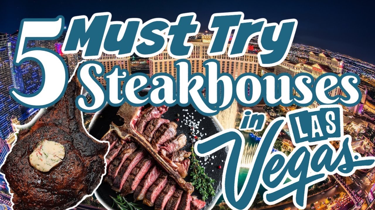 5 Must Try Steakhouses in Las Vegas YouTube