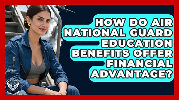 How Do Air National Guard Education Benefits Offer Financial Advantage? - Air Guard Commanders