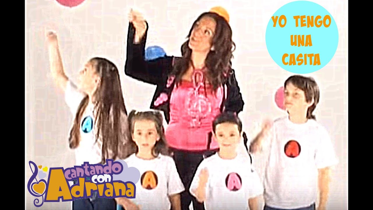 YO TENGO UNA CASITA - Cantando con Adriana - YouTube