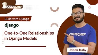 One-to-One Relationships in Django Models | Build with Django | CodeChef Learn Series