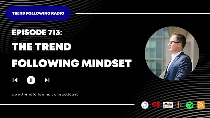 Ep. 713: The Trend Following Mindset with Michael Covel on Trend Following Radio