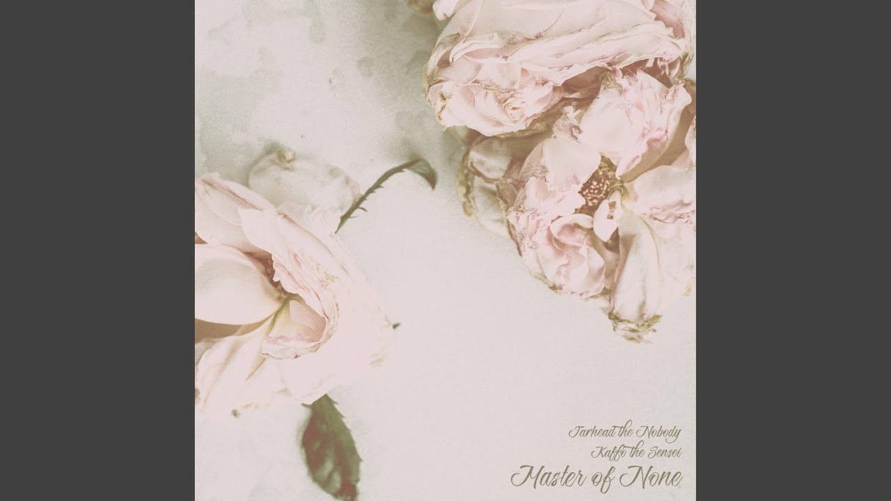 Master of None (feat. Jarhead the Nobody)