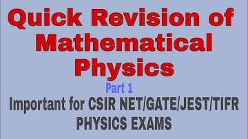 Quick Revision of Mathematical Physics | Part 1 | CSIR NET PHYSICS EXAM