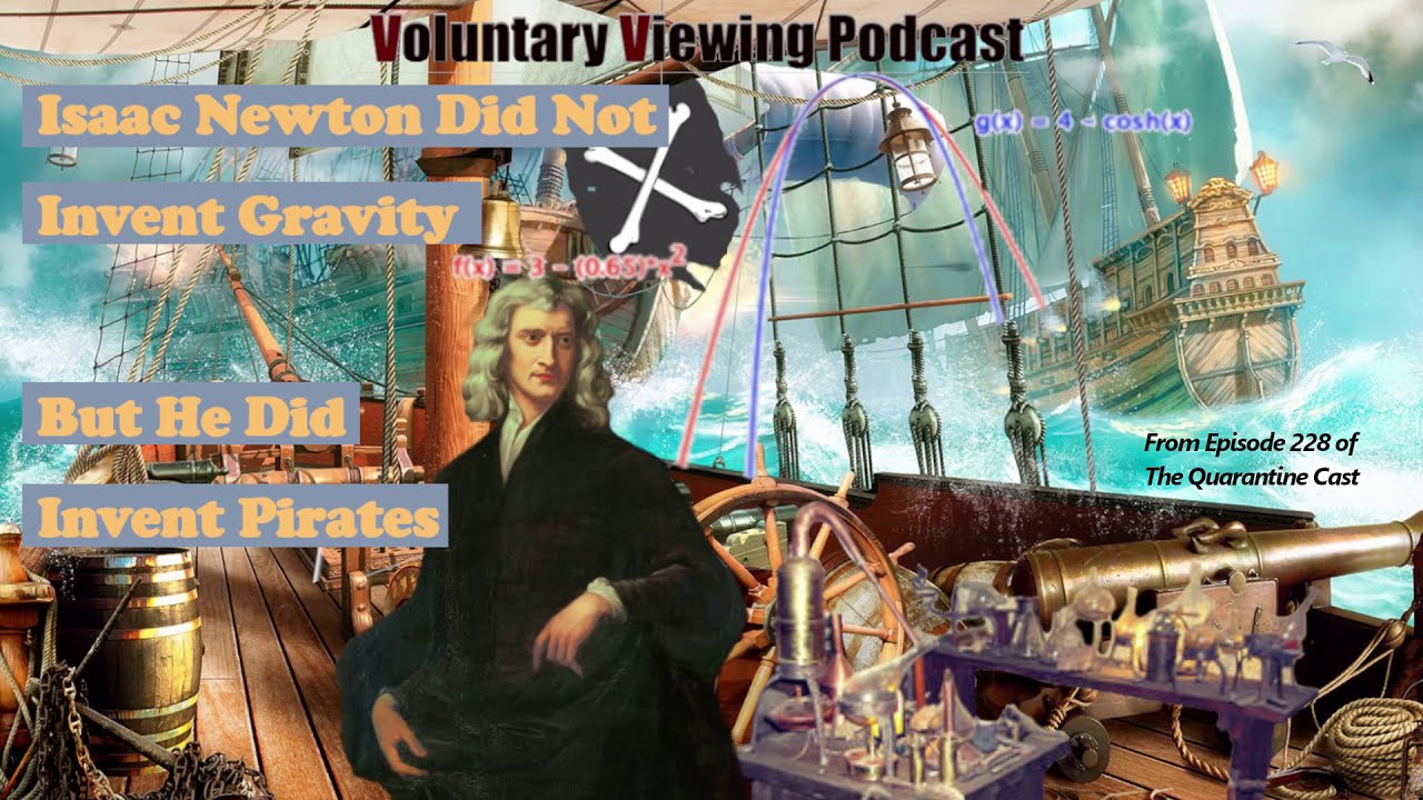 Quarantine Cast Clip: Isaac Newton Invented Pirates