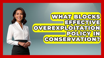 What Blocks Effective Overexploitation Policy In Conservation? - Explaining Ecology
