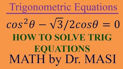 cos^2x-sqrt(3)/2cosx=0 How to Solve Trigonometric Equations