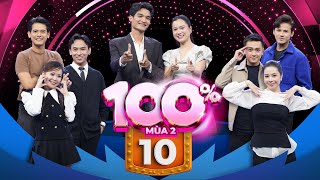 100% Mùa 2 | Tập 10: Vợ chồng Anh Tài  Ngọc Ánh bị đàn em Huỳnh Quý cà khịa lấn lướt và cái kết