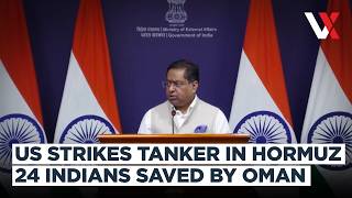 “All 24 Are Safe...” India Thanks Oman After US Missile Hits Tanker In Hormuz Strait | VERTEX