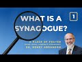 What is a Synagogue? 1. A Place of Prayer (Young Israel of Lawrence-Cedarhurst)