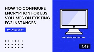 How to Configure Encryption for EBS Volumes on Existing EC2 Instances