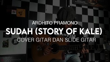 Sudah (stori of kale) - Ardhito pramono cover (guitar/gitar acoustic version)