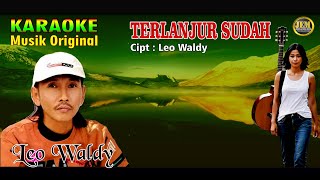 Karaoke Ii Terlanjur Sudah Ii Leo Waldy karaoke dangdut original