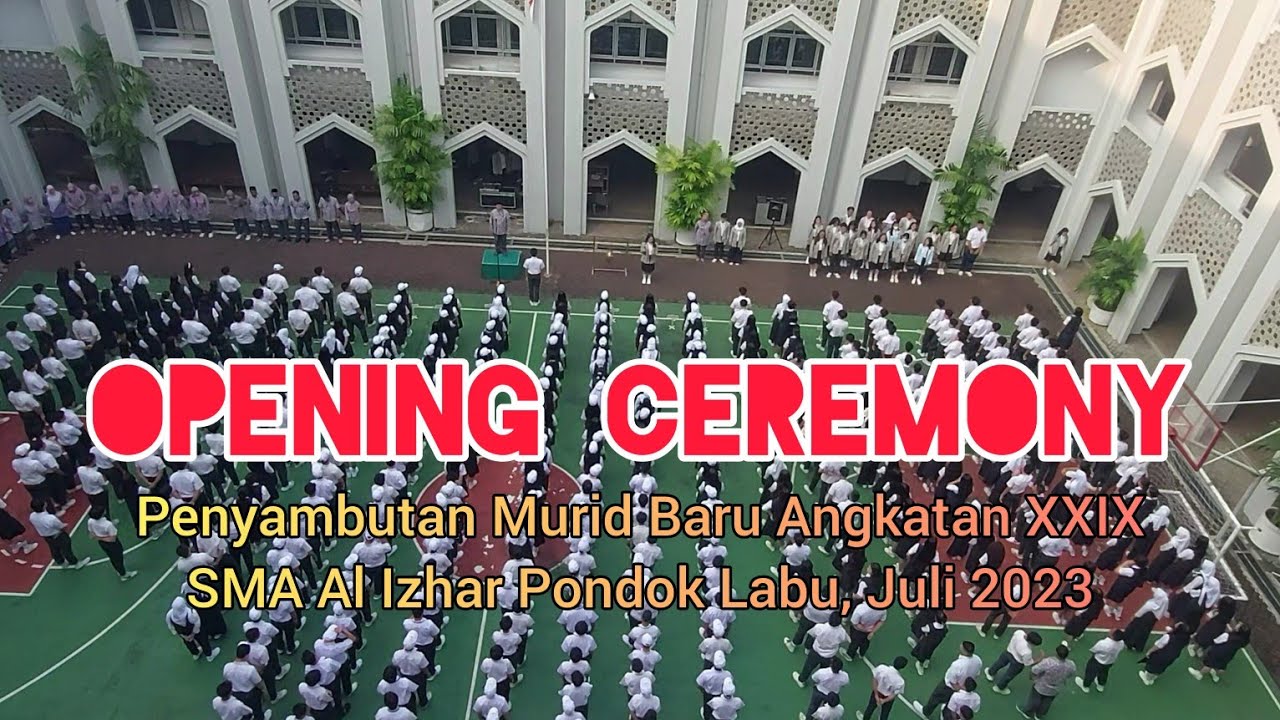 UPACARA PEMBUKAAN, Kegiatan Awal Tahun 2023-2024, SMA Al Izhar Pondok Labu #mpls #merdekabelajar