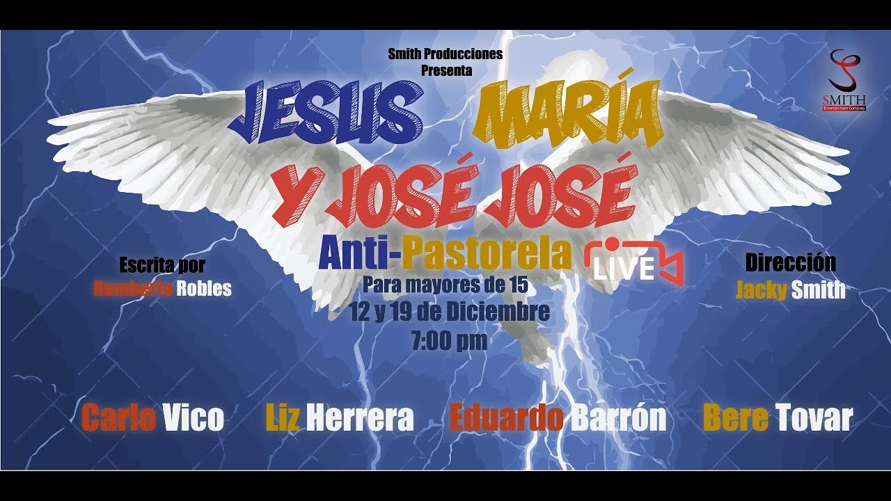 JESÚS, MARÍA Y JOSÉ JOSÉ ANTI-PASTORELA DE HUMBERTO ROBLES - YouTube
