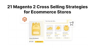 21 Magento 2 Cross Selling Strategies for Ecommerce Stores
