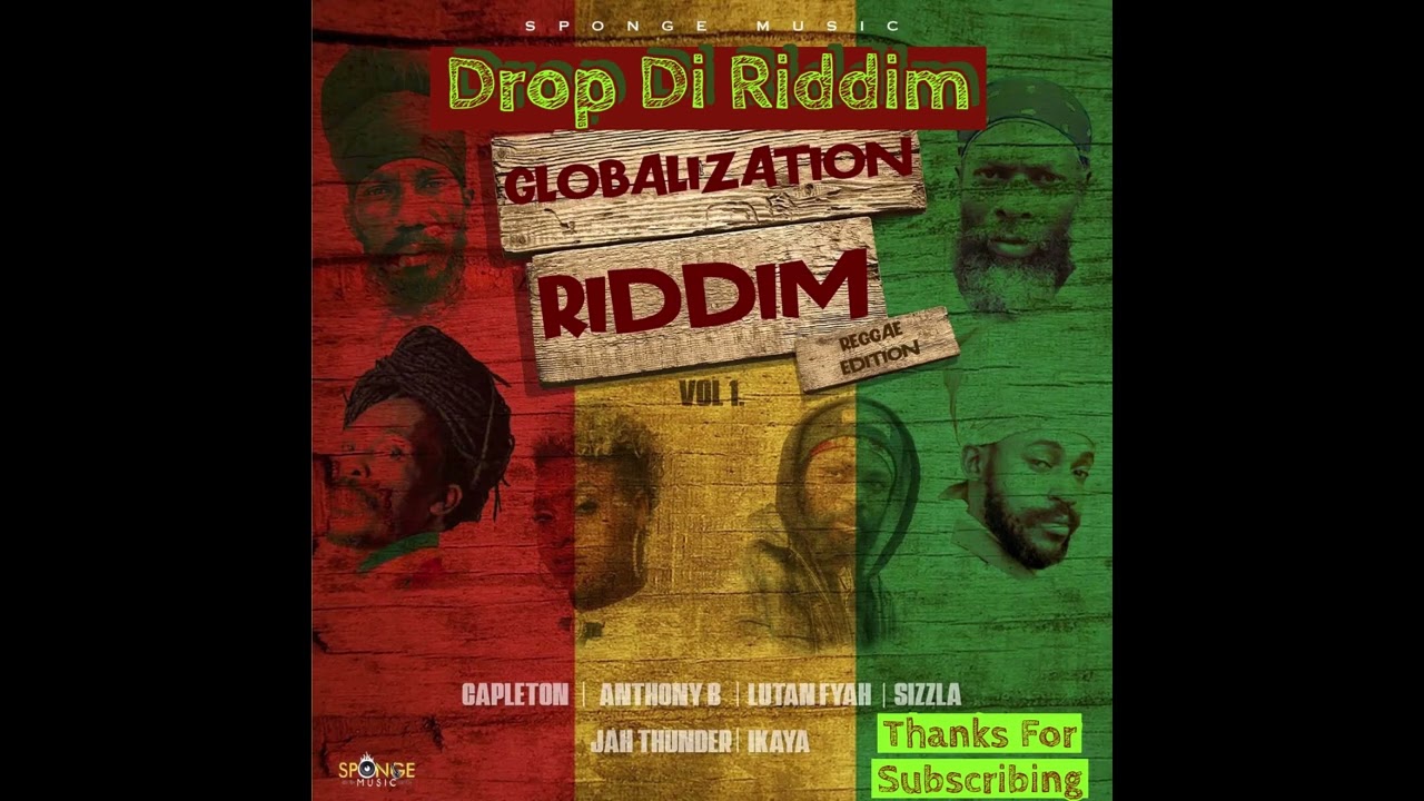 Globalization Riddim Vol 1 Mix 2022_Capleton, Anthony B, Lutan Fyah, Sizzla_Drop Di Riddim_Reggae🔥