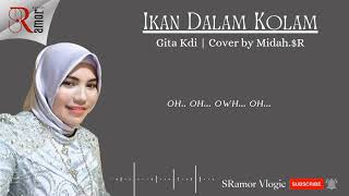 Ikan dalam Kolam-Gita Kdi | Cover by Midah. SR #cover #ikandalamkolam #gitakdi #kdi