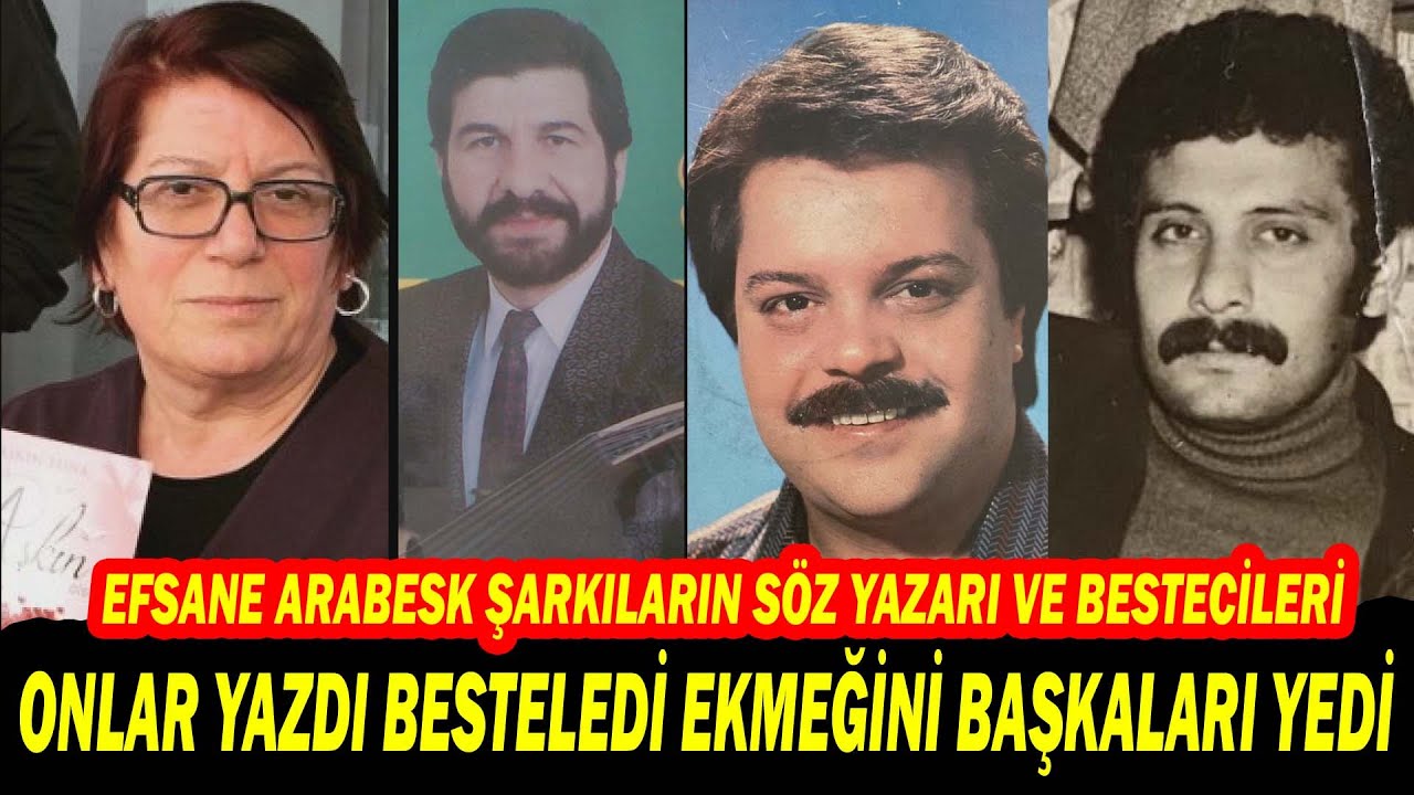 Arabeskin Kıymeti Bilinmeyen Gerçek Babaları...Efsane Şarkıların Söz Yazarı ve Bestecileri. PART -1