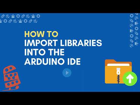 How To: Import Libraries into the Arduino IDE