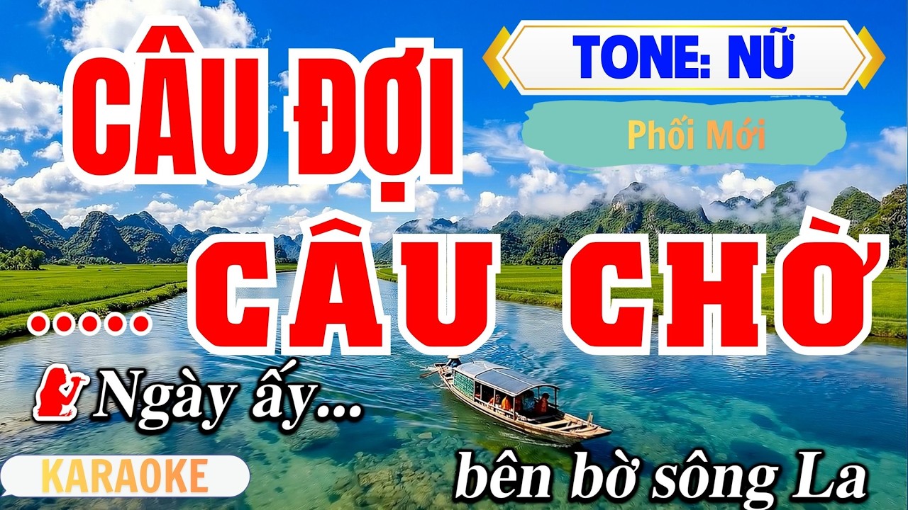 CÂU ĐỢI CÂU CHỜ Karaoke Tone Nữ | Nhịp Rõ Dễ Hát | Phối Mới | Vĩ Nguyễn Beat
