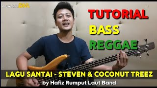 LAGU SANTAI - STEVEN & COCONUT TREEZ ( Tutorial bass reggae by Hafiz Rumput Laut Band )