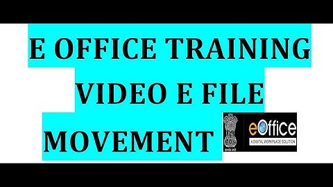 eoffice training video//efile training video