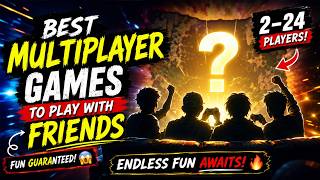 🔥 Best Multiplayer Games to Play With Friends in 2026 (2–24 Players!)