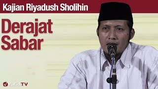 Kajian Riyadush Sholihin #92: Derajat Sabar - Ustadz Zaid Susanto, Lc