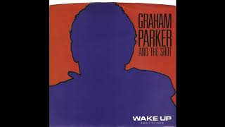 Download lagu Graham Parker And The Shot - Wake Up (Next To You) (7' Version)