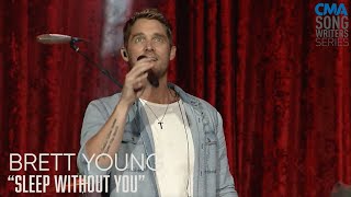 Brett Young - Sleep Without You | CMA Songwriters