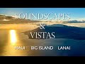 4K VISTAS AND SOUNDSCAPES OF HAWAII [100 minutes]... from a Haleakala sunset to the ocean floor