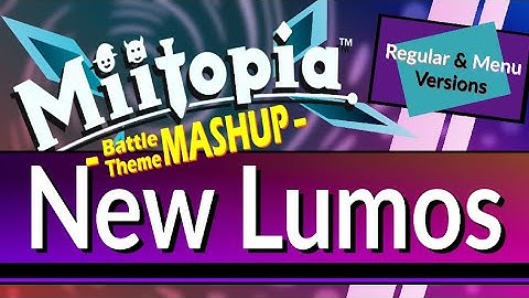 Battle: New Lumos (Mashup: Regular × Menu Ver.) - [Miitopia]