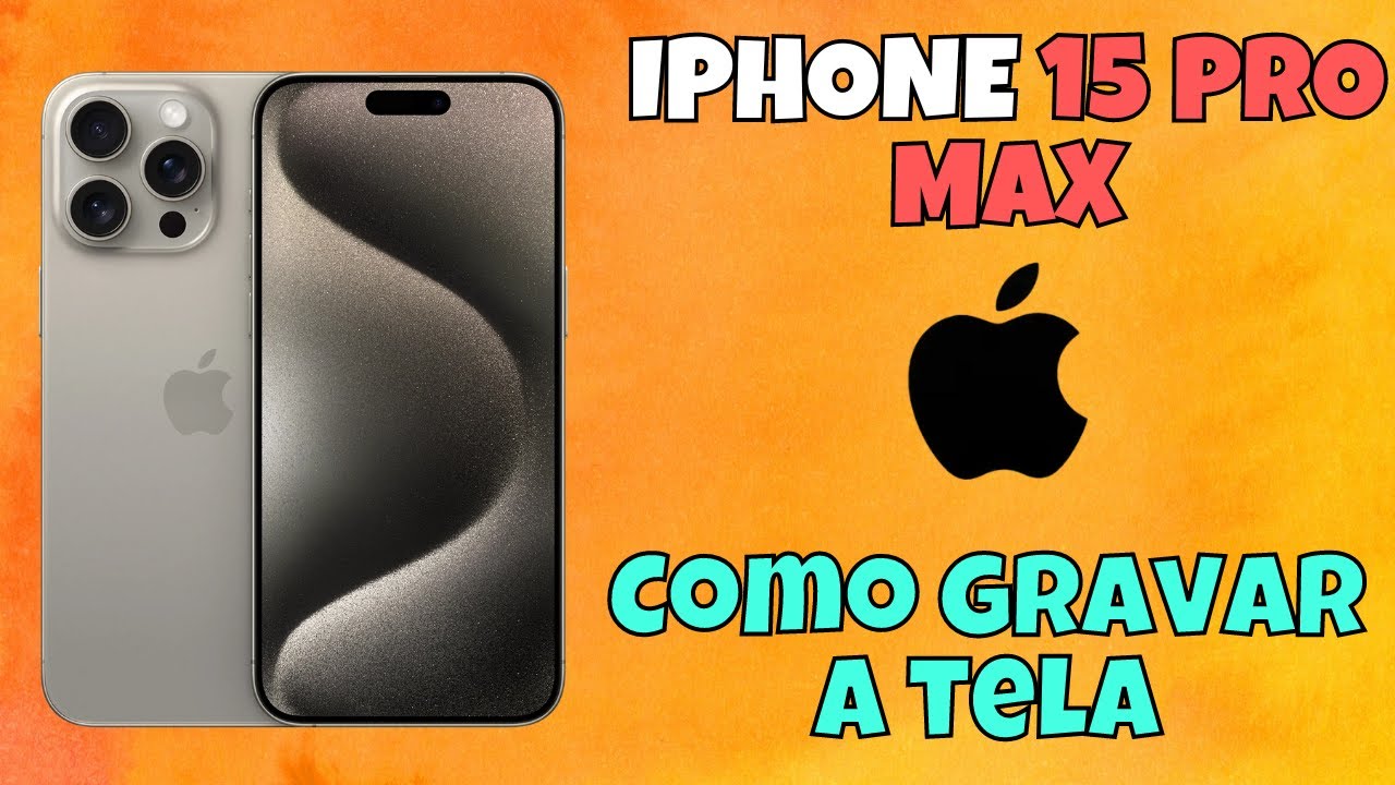 Como gravar a tela do iPhone 15 Pro Max - YouTube