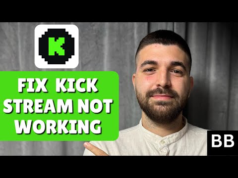 How To Fix Kick Stream Not Working