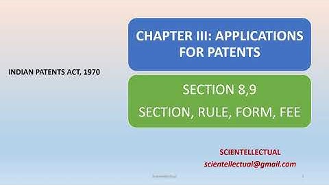 S 8, S9 SECTION, RULE, FORM, FEE, INDIAN PATENTS ACT (Indian Patent Agent Exam)