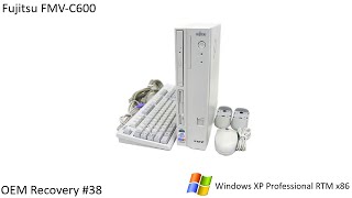 Full OEM Recovery #38 - Fujitsu FMV-C600 News