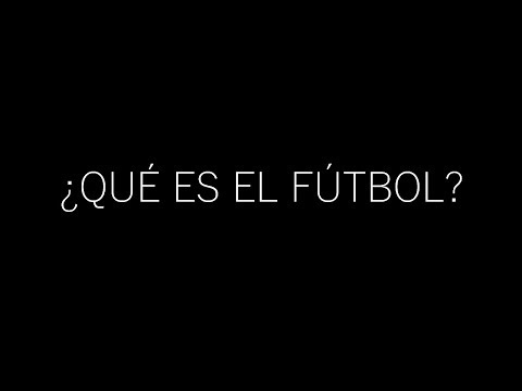 Video: Que Es El Futbol