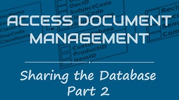 Sharing the Database in Access Document Management- Part 2
