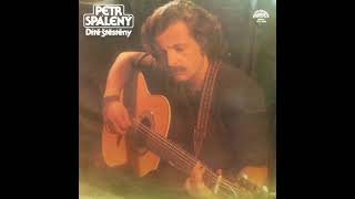 Petr Spálený - Nelekej se (16.7.1979, vydáno 1980)