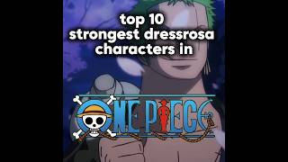 strongest dressrosa characters #onepiece