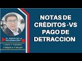 🔴QUE HACER CUANDO PAGUE LA DETRACCION Y EMITO UNA NOTA DE CREDITO POR LA FACTURA