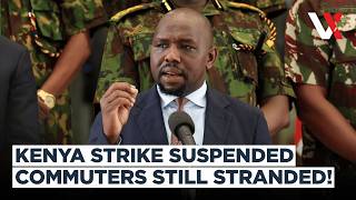 Kenya Transport Strike Suspended As Travel Crisis Hits Second Day | VERTEX