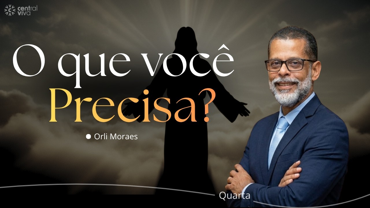 O Que Você Precisa? | Quarta de Poder | Orli Moraes