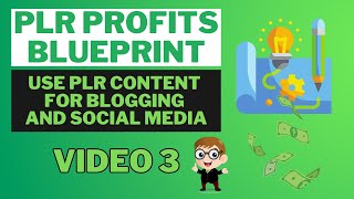 PLR Profits: Use PLR Content for Blogging and Social Media (Video 3)